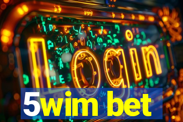 5wim bet